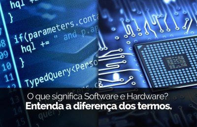 O que significa software e hardware?